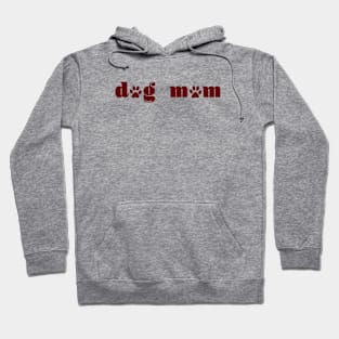 Dog Mom - Maroon Hoodie